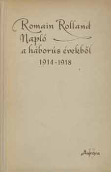 Romain Rolland: Napló a háborús évekből 1914-1918