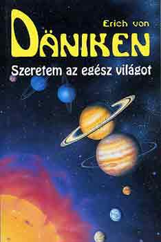 Erich von Däniken: Szeretem az egész világot