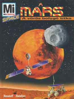 Wolfgang Engelhardt: Mi micsoda? - A Mars - A vörös bolygó titka