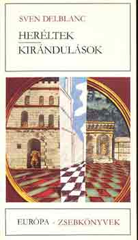 Sven Delblanc: Heréltek-Kirándulások