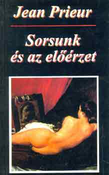 Jean Prieur: Sorsunk és az előérzet