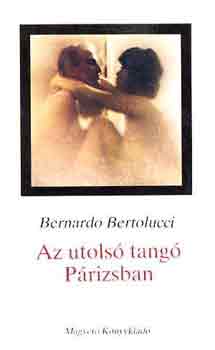 Bernardo Bertolucci: Az utolsó tangó Párizsban