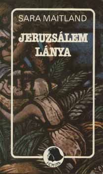 Sara Maitland: Jeruzsálem lánya