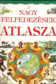 Neil Grant: A nagy felfedezések atlasza