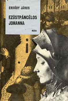 Erdődy János: Ezüstpáncélos Johanna