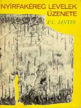 V.L. Janyin: Nyírfakéreg levelek üzenete