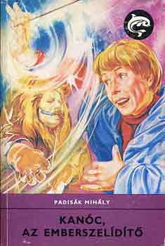 Padisák Mihály: Kanóc, az emberszelítítő