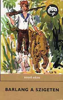 Bodó Géza: Barlang a szigeten (Delfin könyvek)