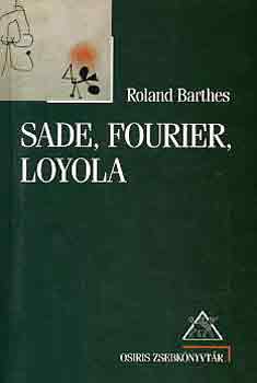 Roland Barthes: Sade, Fourier, Loyola