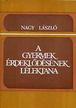 Nagy László: A gyermek érdeklődésének lélektana