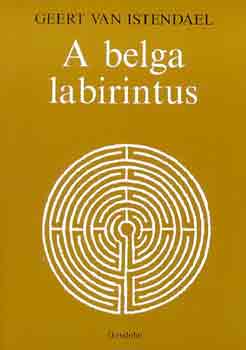 Geert van Istendael: A belga labirintus