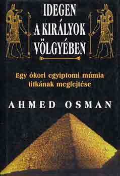 Ahmed Osman: Idegen a királyok völgyében