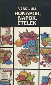 Verő Juli: Hónapok, napok, ételek