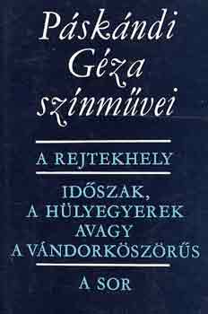 Páskándi Géza: A rejtekhely -Időszak, a hülyegyerek avagy a vándorköszörűs -A sor