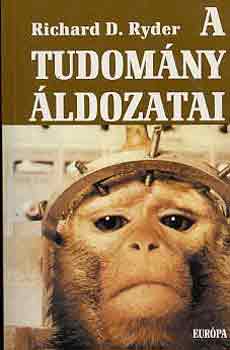 Richard D. Ryder: A tudomány áldozatai