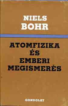 Niels Bohr: Atomfizika és emberi megismerés