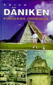 Erich von Däniken: Kukulkan öröksége