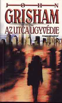 John Grisham: Az utca ügyvédje