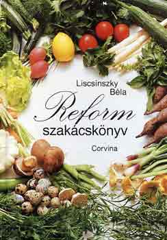 Liscsinszky Béla: Reform szakácskönyv