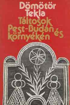 Dömötör Tekla: Táltosok Pest-Budán és környékén