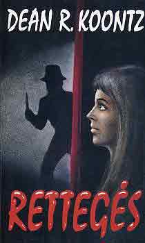 Dean R. Koontz: Rettegés