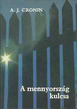 A. J. Cronin: A mennyország kulcsa