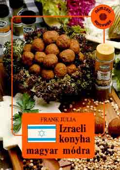 Frank Júlia: Izraeli konyha magyar módra