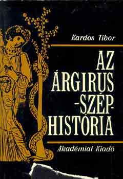 Kardos Tibor: Az Árgirus-széphistória