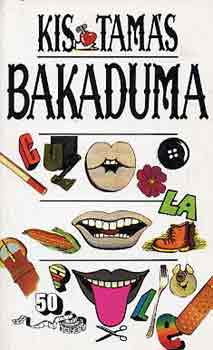 Kis Tamás: Bakaduma