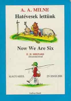 A. A. Milne: Hatévesek lettünk -Now We Are Six