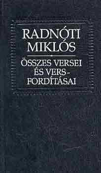 Radnóti Miklós: Radnóti Miklós összes versei és versfordításai