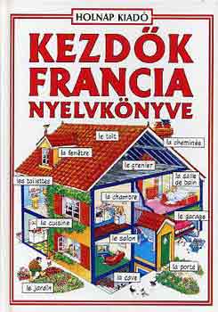 Helen-Francoise; Holmes Davies: Kezdők francia nyelvkönyve