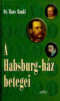 Hans dr. Bankl: A Habsburg-ház betegei