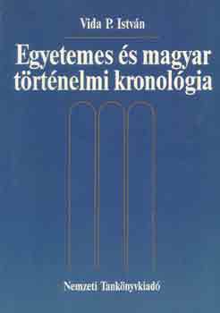 Vida P. István: Egyetemes és magyar történelmi kronológia