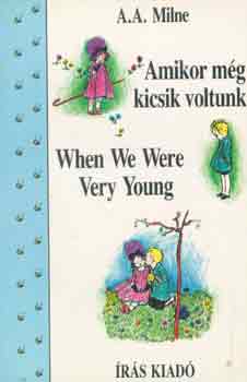A. A. Milne: Amikor még kicsik voltunk -When We Were Very Young