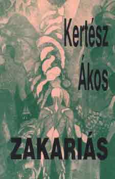 Kertész Ákos: Zakariás