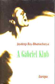 Joydeep Roy-Bhattacharya: A Gábriel Klub