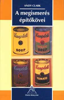 Andy Clark: A megismerés építőkövei