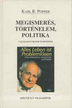 Karl Popper: Megismerés, történelem, politika