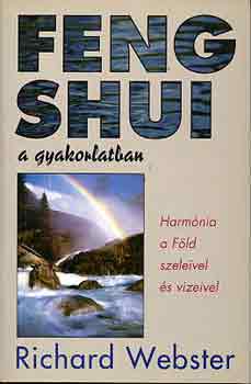 Richard Webster: Feng shui a gyakorlatban