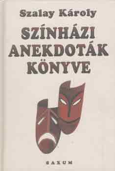 Szalay Károly: Színházi anekdoták könyve