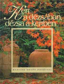 Nigel Colborn: Kert a dézsában, dézsa a kertben