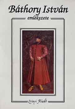 Nagy László: Báthory István emlékezete