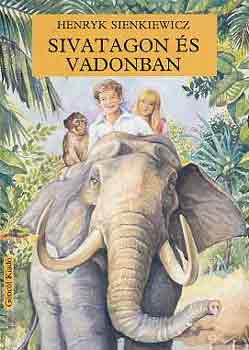 Henryk Sienkiewicz: Sivatagon és vadonban