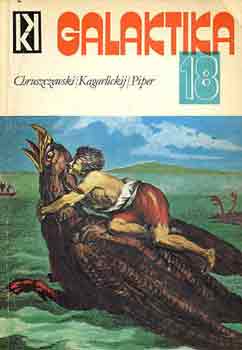 : Galaktika 18. (Chruszczewski/Kagarlickij/Piper)