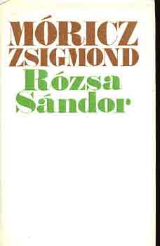 Móricz Zsigmond: Rózsa Sándor