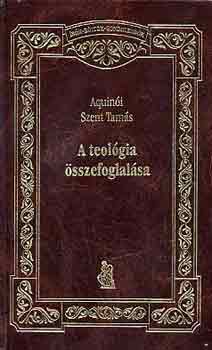 Aquinói Szent Tamás: A teológia összefoglalása