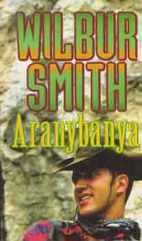 Wilbur Smith: Aranybánya