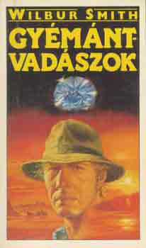 Wilbur Smith: Gyémántvadászok