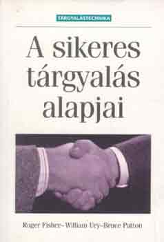 Fisher-Ury-Patton: A sikeres tárgyalás alapjai